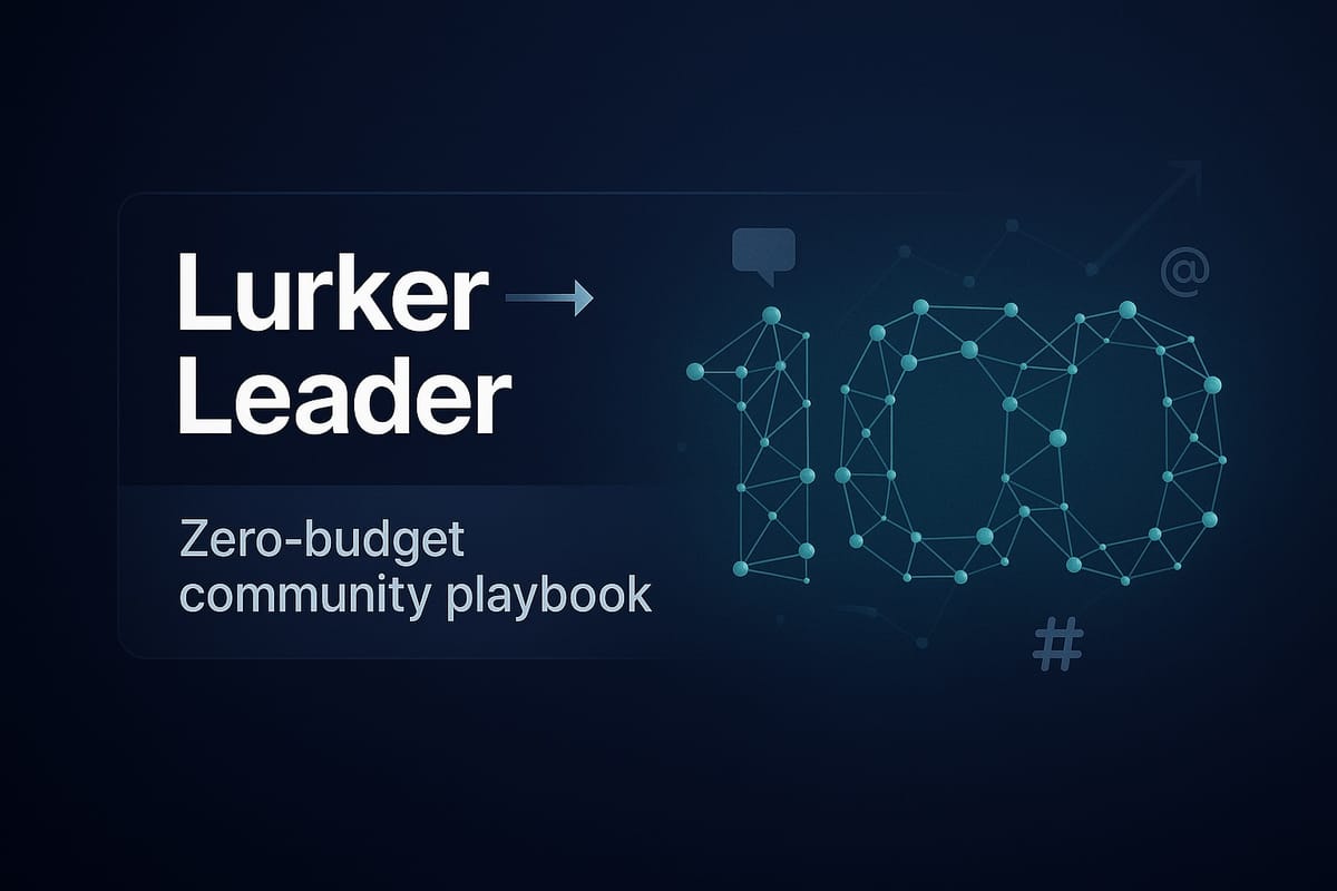 Lurker-to-Leader: The Zero-Budget Community Playbook for Solo SaaS Founders to Land Their First 100 Users