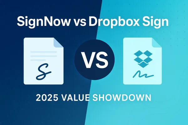 SignNow vs Dropbox Sign (HelloSign) in 2025: Which Gives Small Teams More Value for the Money?