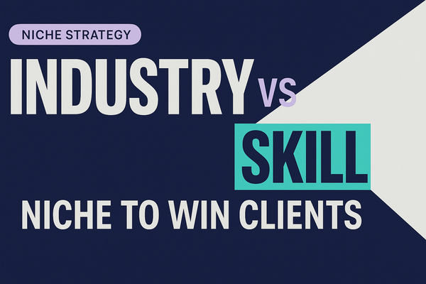 Industry vs. Skill: How Freelance Designers Can Smartly Niche Down to Win More Clients
