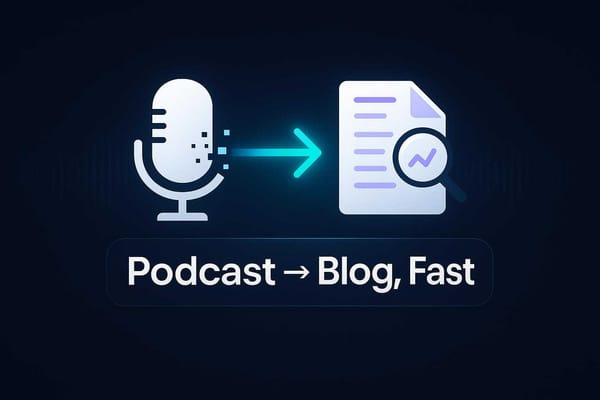 How to Repurpose a Podcast into a Blog Post: 2025 AI Workflow for Solo Founders